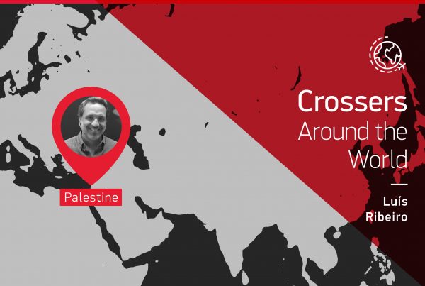 The testimony of this "Crossers around the world" is given by Luís Ribeiro from Palestine